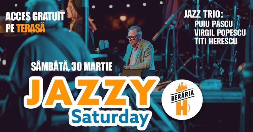 Concert Jazzy Saturday #PeTerasă: Puiu Pascu, Virgil Popescu, Titi Herescu Trio, sâmbătă, 30 martie 2024 12:00, Beraria H