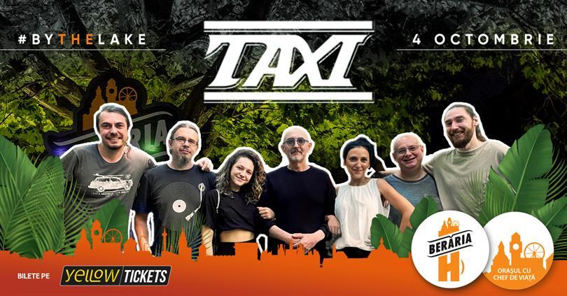 Concert Concert Taxi | #live #bythelake @ Berăria H, Tuesday, 04 October 2022 18:00, Beraria H