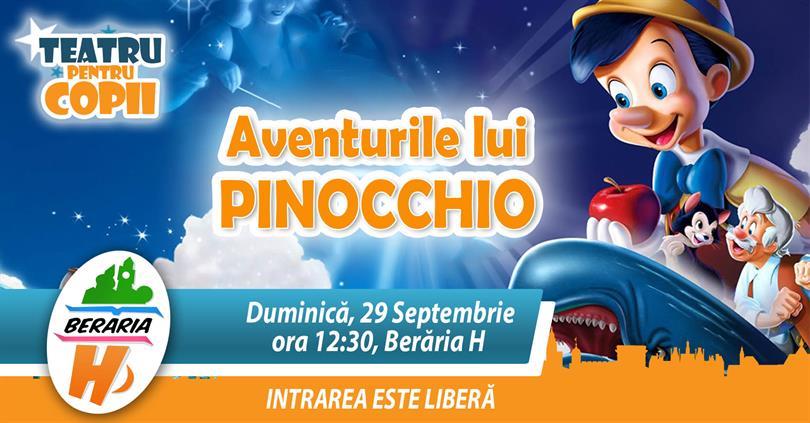 Concert Teatru pentru copii - Aventurile Lui Pinocchio, duminică, 29 septembrie 2019 11:30, Beraria H