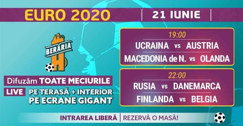 Concert EURO 2020 #LIVE | 21 IUNIE, Monday, 21 June 2021 19:00, Beraria H