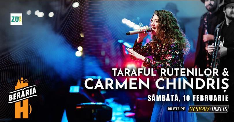 Concert Taraful Rutenilor și Carmen Chindriș în concert pe 10 februarie // București - Berăria H, sâmbătă, 10 februarie 2024 21:30, Beraria H