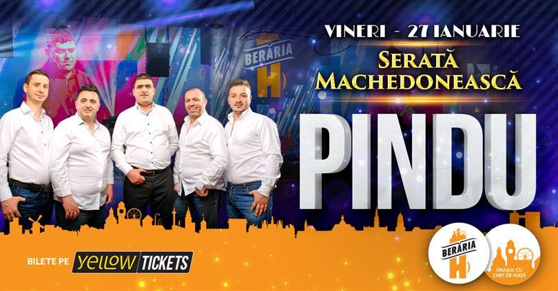 Concert PINDU cântă la Berăria H | Seară Machedonească, vineri, 27 ianuarie 2023 18:00, Beraria H