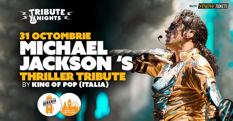 Concert Michael Jackson's Thriller // Tribute Show @ Berăria H, Monday, 31 October 2022 18:30, Beraria H