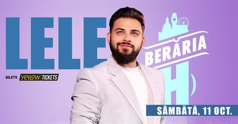 Concert Lele și Orchestra cântă în Orașul cu Chef de Viață, sâmbătă, 11 octombrie 2025 20:00, Beraria H