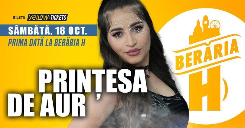 Concert Prințesa de Aur // First Time at Berăria H, Saturday, 18 October 2025 20:45, Beraria H
