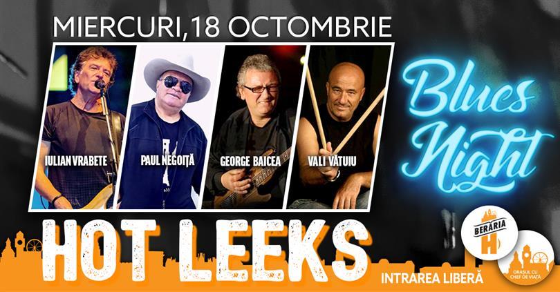 Concert Blues Night la Berăria H cu Hot Leeks #live, miercuri, 18 octombrie 2017 20:00, Beraria H