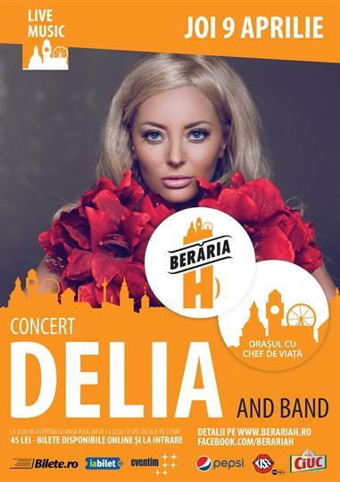 Concert Concert Delia & Band, joi, 09 aprilie 2015 20:00, Beraria H