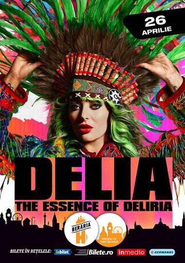 Concert Concert DELIA: The Essence Of Deliria, marți, 26 aprilie 2016 20:00, Beraria H