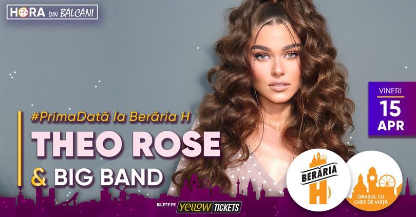 Concert Theo Rose & Band #PrimaDată la Berăria H, vineri, 15 aprilie 2022 19:30, Beraria H