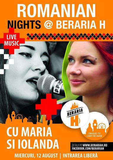 Concert Romanian Nights cu Maria si Iolanda, miercuri, 12 august 2015 20:00, Beraria H