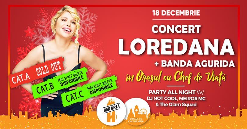 Concert Loredana & Banda Agurida // Concert în Orașul Cu Chef De Viață, miercuri, 18 decembrie 2019 19:45, Beraria H