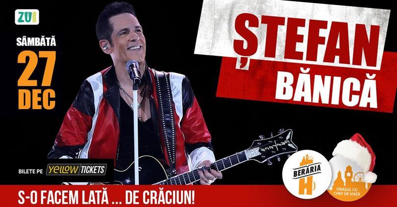 Concert Ștefan Bănică – Christmas Concert, Saturday, 27 December 2025 17:00, Beraria H