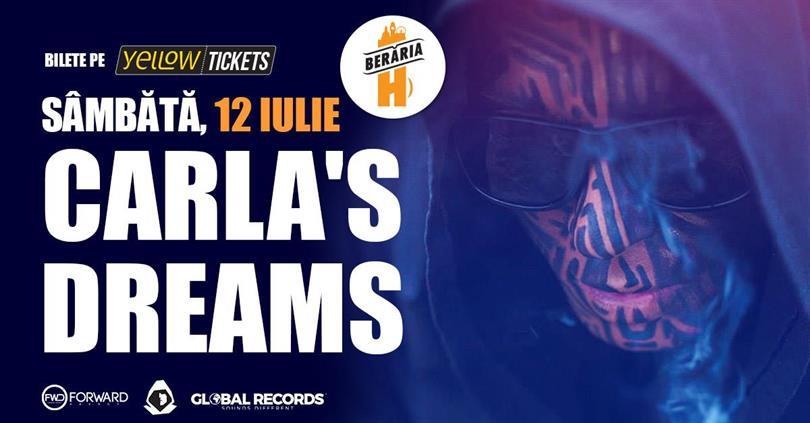 Concert Carla’s Dreams LIVE la Berăria H pe 12 iulie, sâmbătă, 12 iulie 2025 19:00, Beraria H