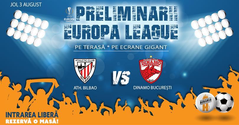 Concert OCCF: Preliminarii Europa League - Ath. Bilbao vs. Dinamo București, joi, 03 august 2017 21:00, Beraria H