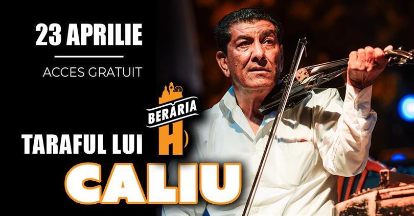 Concert Taraful lui Caliu @Berăria H, Tuesday, 23 April 2024 19:00, Beraria H
