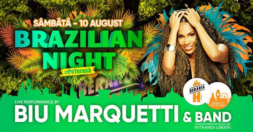 Concert Brazilian Night #PeTerasă: Biu Marquetti & Band, sâmbătă, 10 august 2019 20:00, Beraria H