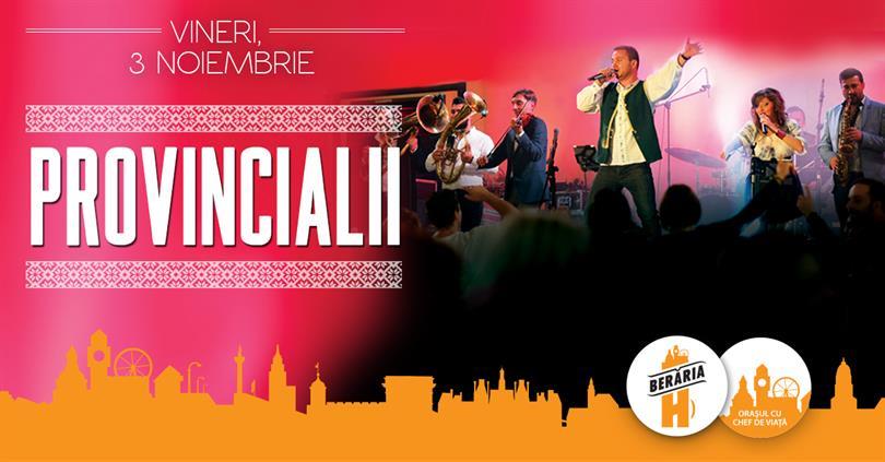 Concert Concert Provincialii la Berăria H, vineri, 03 noiembrie 2017 20:00, Beraria H