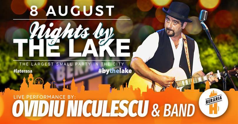 Concert Ovidiu Niculescu @ Nights By The Lake, joi, 08 august 2019 19:45, Beraria H