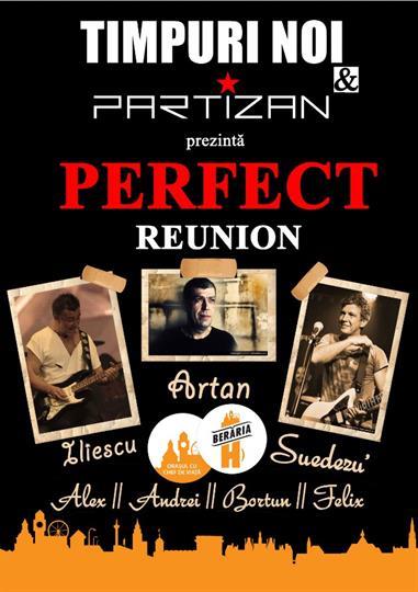 Concert Perfect Reunion Timpuri Noi & Partizan, Saturday, 22 November 2014 20:00, Beraria H