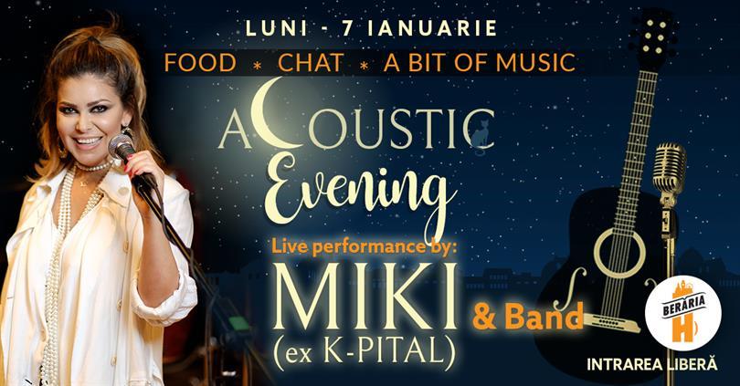 Concert Acoustic Evening w/ MIKI (ex K-Pital), luni, 07 ianuarie 2019 19:45, Beraria H