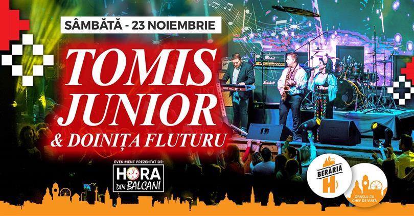 Concert Tomis Junior & Doinița Fluturu // 23 noiembrie // Berăria H, sâmbătă, 23 noiembrie 2019 22:00, Beraria H