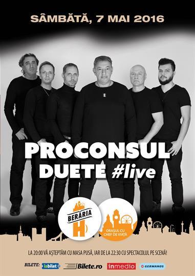 Concert PROCONSUL - DUETE #live, sâmbătă, 07 mai 2016 20:00, Beraria H