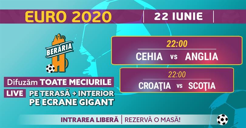 Concert EURO 2020 #LIVE | 22 IUNIE | Cehia vs Anglia, Croatia .., marți, 22 iunie 2021 20:00, Beraria H