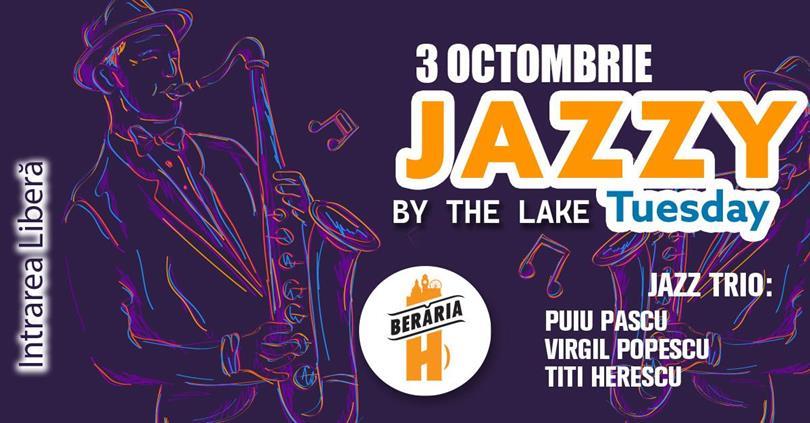 Concert Jazzy Tuesday: Puiu Pascu, Virgil Popescu, Titi Herescu Trio #ByTheLake, marți, 03 octombrie 2023 17:00, Beraria H