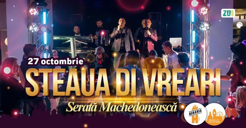 Concert Steaua di Vreari // Serată Machedonească @Berăria H, duminică, 27 octombrie 2024 17:00, Beraria H