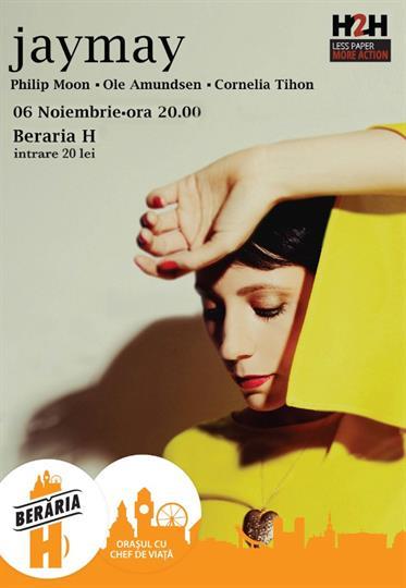 Concert Jaymay Concert&Movie's Party by Sorin Lupascu, Thursday, 06 November 2014 20:00, Beraria H