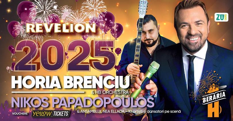 Concert REVELION 2025 cu Horia Brenciu, Nikolaos Papadopoulos & More, marți, 31 decembrie 2024 20:00, Beraria H