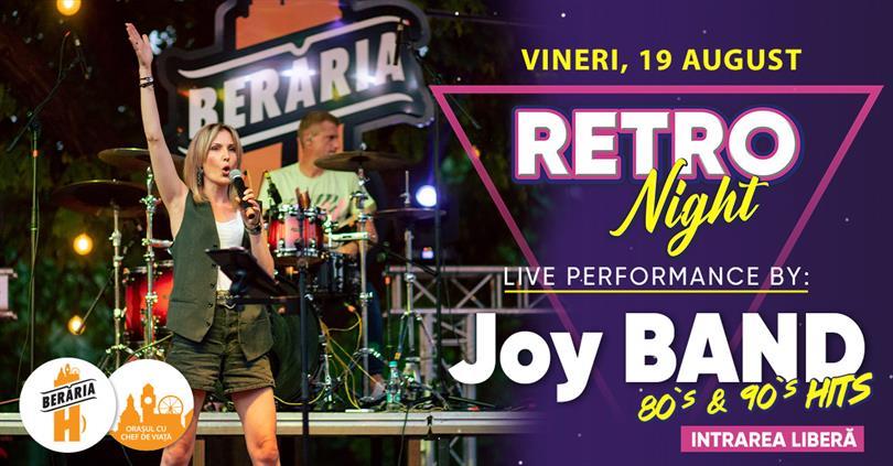 Concert RETRO Night #bythelake | '80-90's hits | #live w. Joy Band, vineri, 19 august 2022 17:45, Beraria H