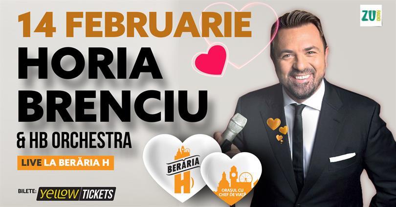 Concert Horia Brenciu & HB Orchestra // Valentine's Day Special Show, marți, 14 februarie 2023 18:00, Beraria H