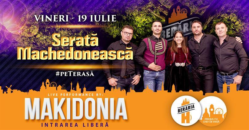 Concert Serată Machedonească #PeTerasă: Makidonia, vineri, 19 iulie 2019 20:00, Beraria H