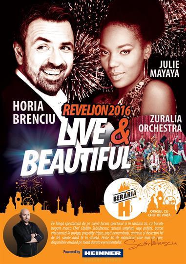 Concert Revelion 2016 cu Horia Brenciu, Julie si Zuralia, joi, 31 decembrie 2015 20:30, Beraria H