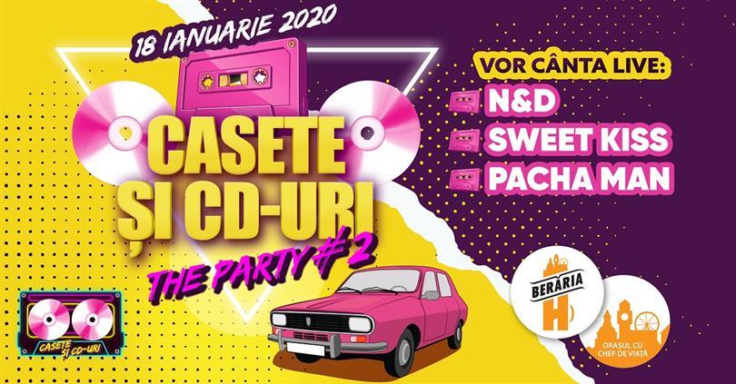 Concert Casete și CD-uri // The Party #2, sâmbătă, 18 ianuarie 2020 22:00, Beraria H