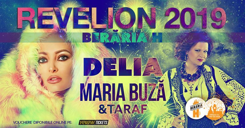 Concert Revelion 2019 la Berăria H cu Delia, Maria Buză + Taraf, luni, 31 decembrie 2018 20:30, Beraria H