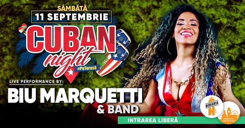 Concert Cuban Night #PeTerasă - Biu Marquetti & Band, sâmbătă, 11 septembrie 2021 21:30, Beraria H