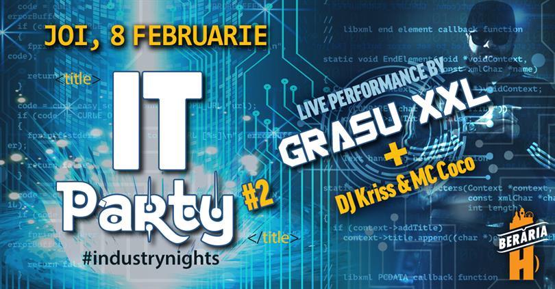 Concert IT Party #2 | #IndustryNights @ Berăria H, Thursday, 08 February 2018 20:00, Beraria H