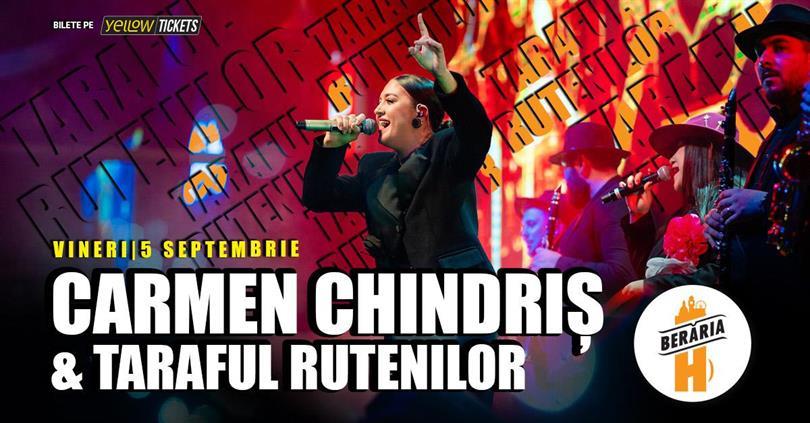 Concert Concert Carmen Chindriș & Taraful Rutenilor în Orașul cu Chef de Viață, vineri, 05 septembrie 2025 18:00, Beraria H