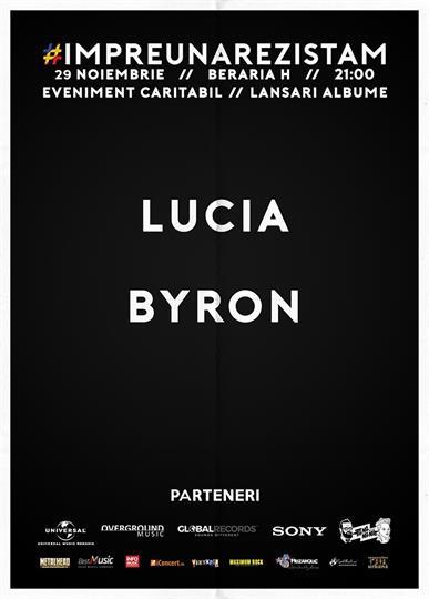 Concert byron | Lucia | #impreunarezistam, duminică, 29 noiembrie 2015 20:00, Beraria H
