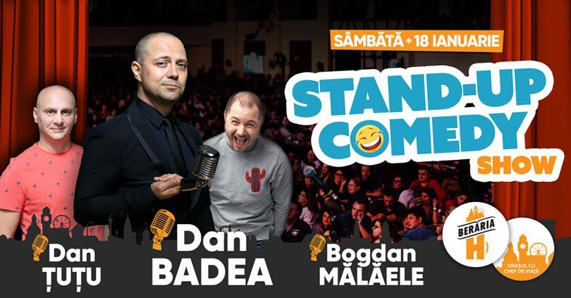 Concert Stand-Up Comedy: Dan Badea, Dan Țuțu & Bogdan Mălăele, sâmbătă, 18 ianuarie 2020 17:15, Beraria H