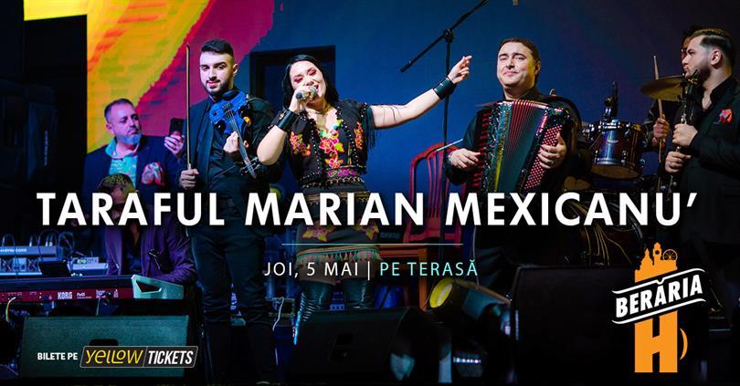 Concert Taraful Marian Mexicanu #PeTerasă, joi, 05 mai 2022 17:30, Beraria H