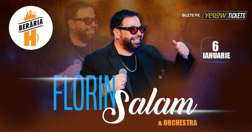 Concert Florin Salam live la Berăria H pe 6 ianuarie, marți, 06 ianuarie 2026 21:15, Beraria H