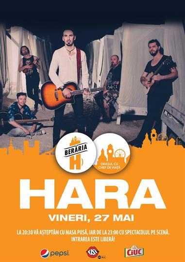 Concert Hara cântă în premieră la Berăria H, vineri, 27 mai 2016 20:30, Beraria H