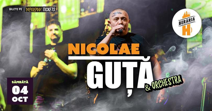 Concert Nicolae Guță și formația cântă în Orașul cu Chef de Viață, sâmbătă, 04 octombrie 2025 19:00, Beraria H