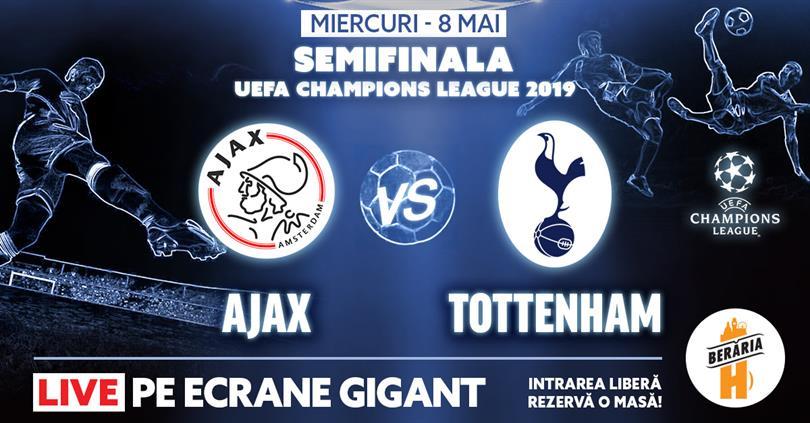 Concert Ajax vs. Tottenham // Semifinale Champions League // Berăria H, miercuri, 08 mai 2019 20:30, Beraria H