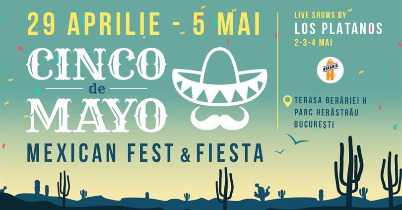 Concert Cinco de Mayo - Mexican Fest & Fiesta | Herăstrău, luni, 29 aprilie 2019 12:00, Beraria H