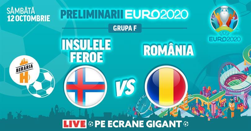 Concert Insulele Feroe vs România // Preliminarii EURO 2020, sâmbătă, 12 octombrie 2019 18:00, Beraria H