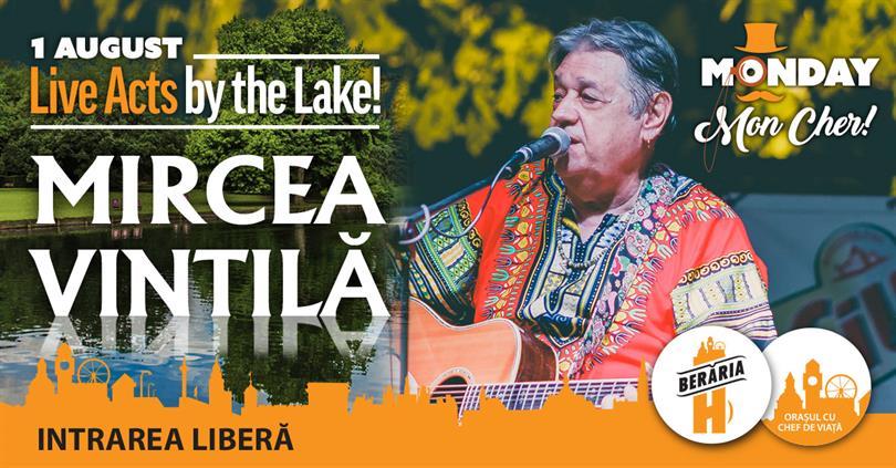 Concert Mircea Vintilă LIVE // Monday, Mon Cher!, Monday, 01 August 2022 17:30, Beraria H